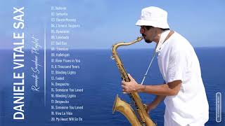 Daniele Vitale Sax Greatest Hits - Best Song Of By Daniele Vitale Sax - Best Saxophone Music 2022