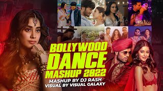 Bollywood Dance Mashup 2022 | Dj Rash | Visual Galaxy | Party Songs | Latest 2022 Mashup