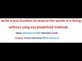 Write a Java function to reverse the words in a String without using any predefined methods || debug
