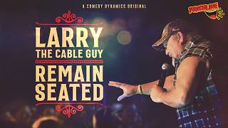 Larry the Cable Guy: Remain Seated (Full Show) | Hilarious Stand-Up Comedy Special