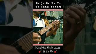 To Je De Ka To Ye Jana Sanam | Mandolin Cover #Shorts