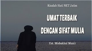 CIRI-CIRI UMAT TERBAIK : RISALAH HATI  - SELASA 02/04/2019