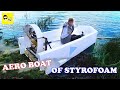 AERO BOAT OF STYROFOAM – SUPER SPEED BOAT - DIY