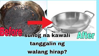 PAANO TANGGALIN ANG MANTSA SA KAWALI OR PAANO LINISIN ANG SUNOG NA KAWALI /HOW TO REMOVE BURNT PAN?