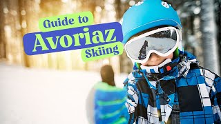 Guide to Avoriaz Skiing - Avoriaz Ski Resort Review - Is it the Right Resort for you?