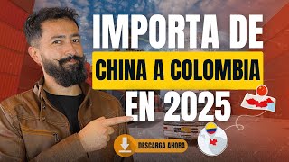 🤔 Cómo importar de China a Colombia de forma segura en 2025