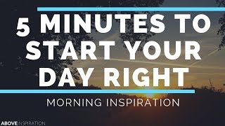 START YOUR DAY WITH GOD | 5 Minutes to Start Your Day - Morning Inspiration to Motivate Your Day