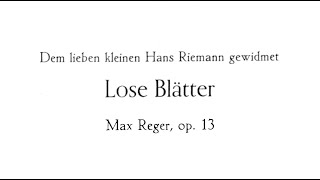 Max Reger - Lose Blätter op. 13