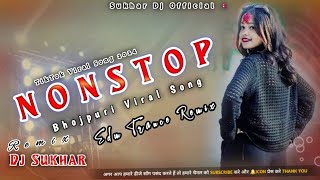 NONSTOP BHOJPURI DJ SONG 2024 || HARD BASS  ELECTRO MIX || WEEDING NONSTOP DJ SONG || DJ SUKHAR