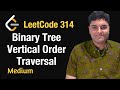 Binary Tree Vertical Order Traversal - Leetcode 314 - Python