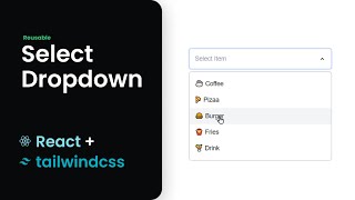 Create a reusable Select dropdown Component - Reactjs | Tailwindcss