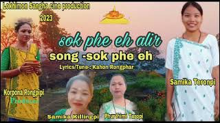 Lokhimon Song|Sok phe-eh|Samika,Samika, Phurthimi|| Lokhimon Sangha Cine Production 2023