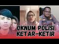 TIMSUS KAPOLRI UNGKAP KETERLIBATAN OKNUM POLISI