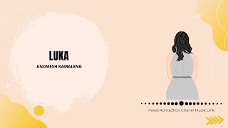 Andmesh Kamaleng - Luka (Video Lirik Animasi )