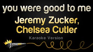 Jeremy Zucker, Chelsea Cutler - you were good to me (Karaoke Version)