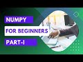 Numpy Python Library For Beginners (Part 1) | Machine Learning and Data Science Basics