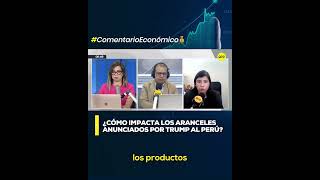 Impacto de aranceles anunciados por Trump en la economía peruana #SHORTRPP