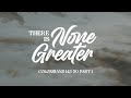 There Is None Greater | Colossians 1:15-20 P1 | November 3, 2024