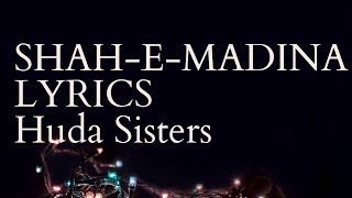 SHAH-E-MADINA LYRICS | Huda Sisters | AML.Lyrics