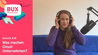 BUX Börsenausblick #26 | Was machen Cloud-Unternehmen?