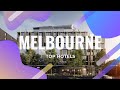 Top 10 hotels in Melbourne: best 4 star hotels in Melbourne, Australia