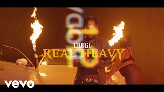 Cidigi - Real Heavy (Official Video)