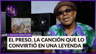 Murió Wilson Manyoma, la voz inmortal de la famosa canción El Preso