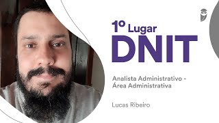 Concurso DNIT: bate-papo com Lucas Ribeiro, aprovado em 1° lugar (ES) para Analista Administrativo