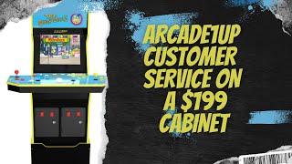 Arcade1up's customer service on a $199 clearance Simpsons cabinet.