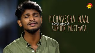 Pichavecha Naal - Cover Song by Suroor Musthafa