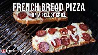 QUICK and EASY French Bread Pizza on the Traeger Pellet Grill | Heath Riles BBQ