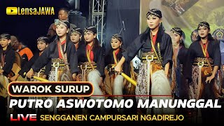 WAROK SURUP !!! PUTRO ASWOTOMO MANUNGGAL (PAM Bagusan Parakan) LIVE SENGGANEN CAMPURSARI NGADIREJO