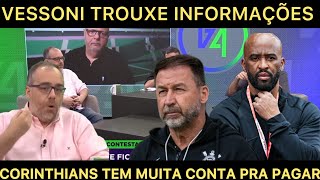 MÍDIA ALERTA PARA O QUE VAI ACONTECER NO CORINTHIANS!! VESSONI TROUXE DETALHES!!