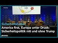 Sicherheitshalber: America first, Europa unter Druck: Sicherheitspolitik mit und ohne Trump