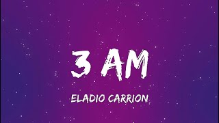 Eladio Carrion - 3 Am (Letra)