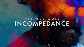 Incompedance (Official Lyric Video) - Artimus Wolz | CHAOS