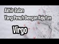 Virgo🌏Akhir Bulan Yang Penuh Dengan Kejutan🎁🌹