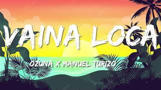 Vaina Loca - Ozuna ft. Manuel Turizo (Letra/Lyrics) - ( Mix) Rauw Alejandro, Karol G, Anuel AA