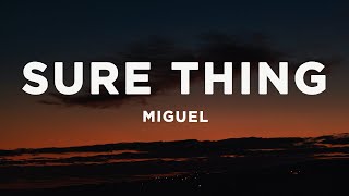 Miguel - Sure Thing (sped up) Lyrics