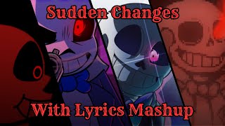 Sudden Changes with Lyrics Mashup