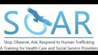 Human Trafficking Webinar for Social Workers: SOAR to Health and Wellness