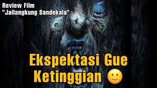 Review Film JAILANGKUNG SANDEKALA (2022)