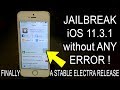 JAILBREAK iOS 11.3.1 With ELECTRA FIXED for Rootfs remount, exploit & 1/3 , 2/3 Restarts