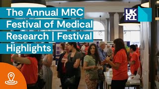 The Annual MRC Festival of Medical Research | Festival Highlights