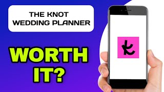 IS THE THE KNOT WEDDING APP WORTH USING? (EXPLAINED)