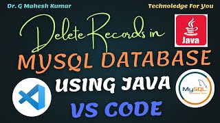 DELETE RECORDS IN MYSQL DATABASE USING JAVA VS CODE