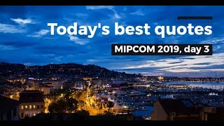 MIPCOM 2019 Wrap - Day 3
