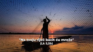 Živa Riječ - ''Na tvoju riječ bacit ću mreže'' (3)