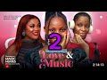 LOVE AND MUSIC 2 - Latest Nigerian Nollywood movie - IMMACULATE OKWUCH, TREASURE UCHE, ODINAKA NGENE