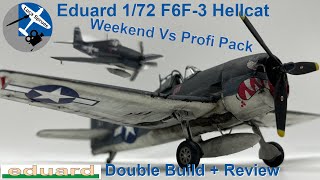 Two Brilliant Kits! - Eduard 1/72 Scale Grumman F6F-3 Hellcat Profi vs Weekend Build and Review